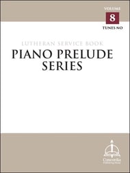 Piano Prelude Series: Lutheran Service Book, Vol. 8 piano sheet music cover Thumbnail